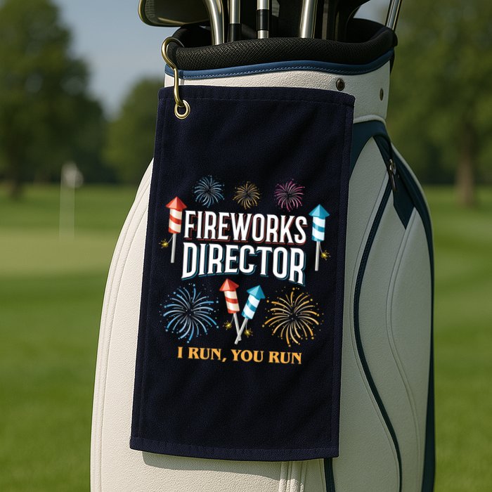 Fireworks Director I Run You Run Funny Golf Towel