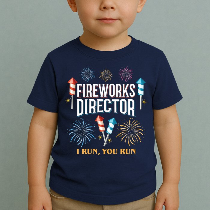 Fireworks Director I Run You Run Funny Toddler T-Shirt