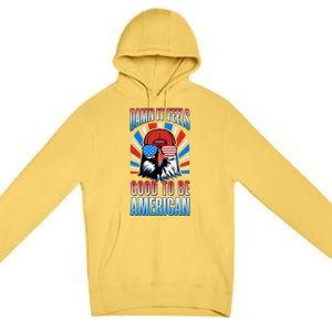 Funny Damn It Feels Good To Be American Eagle 4th Of July Premium Pullover Hoodie