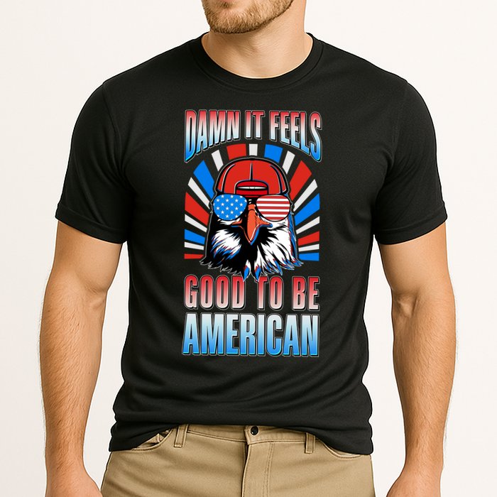 Funny Damn It Feels Good To Be American Eagle 4th Of July Cooling Performance Crew T-Shirt