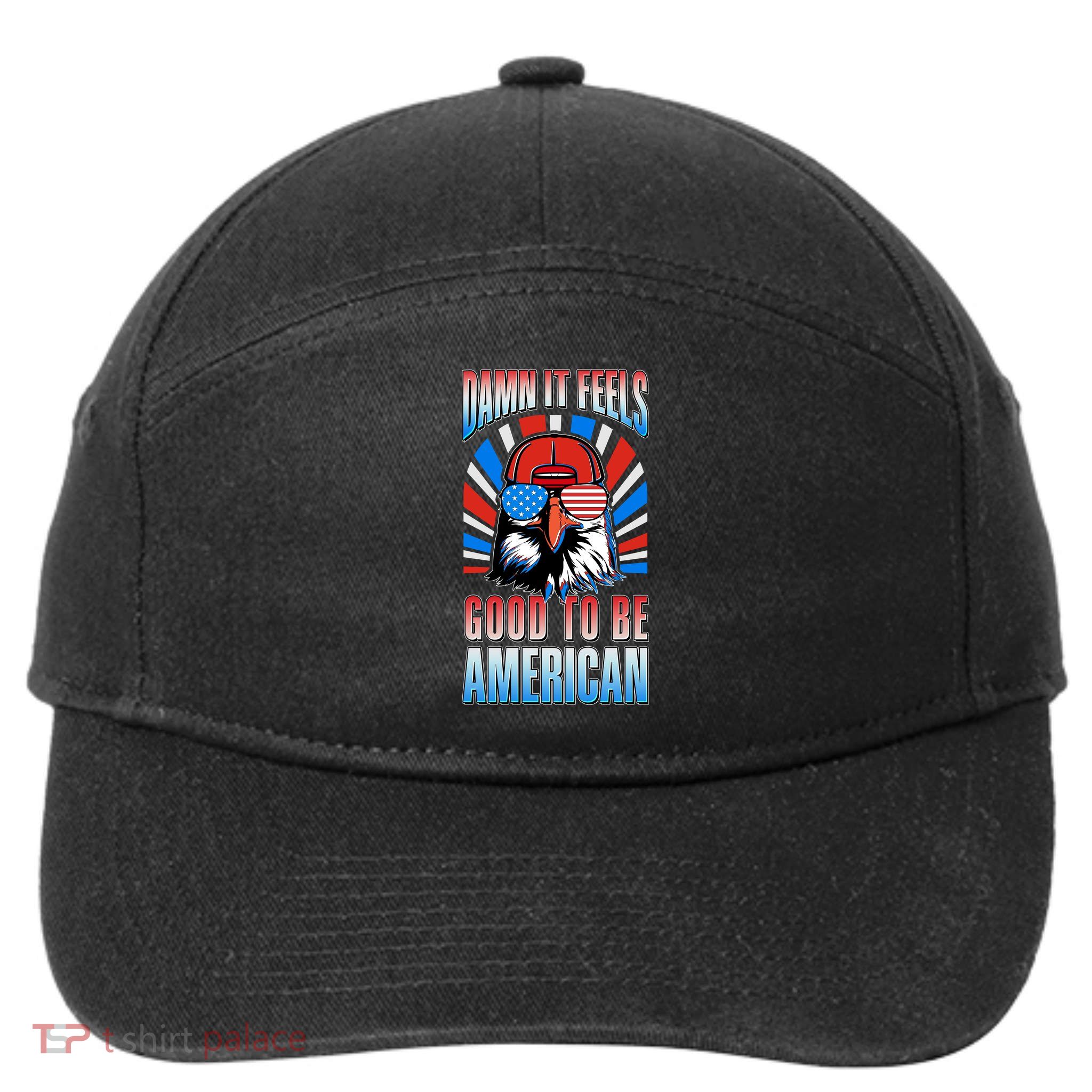 Funny Damn It Feels Good To Be American Eagle 4th Of July 7-Panel Snapback Hat