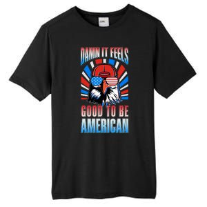 Funny Damn It Feels Good To Be American Eagle 4th Of July Tall Fusion ChromaSoft Performance T-Shirt