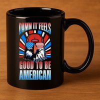Funny Damn It Feels Good To Be American Eagle 4th Of July 11oz C Handle Ceramic Mug