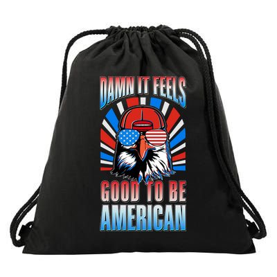 Funny Damn It Feels Good To Be American Eagle 4th Of July Drawstring Bag