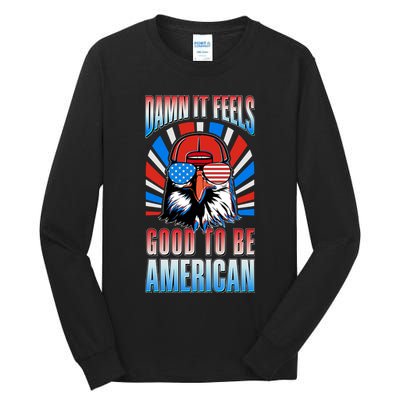 Funny Damn It Feels Good To Be American Eagle 4th Of July Tall Long Sleeve T-Shirt