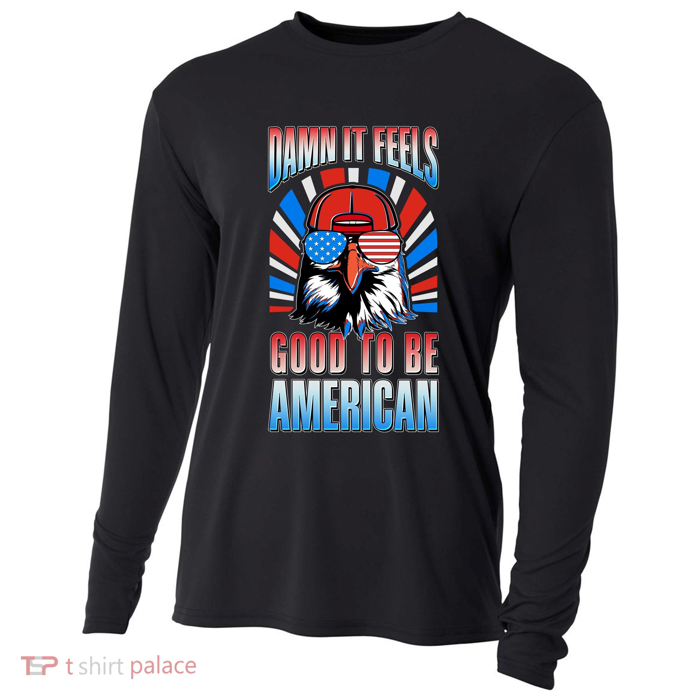 Funny Damn It Feels Good To Be American Eagle 4th Of July Cooling Performance Long Sleeve Crew