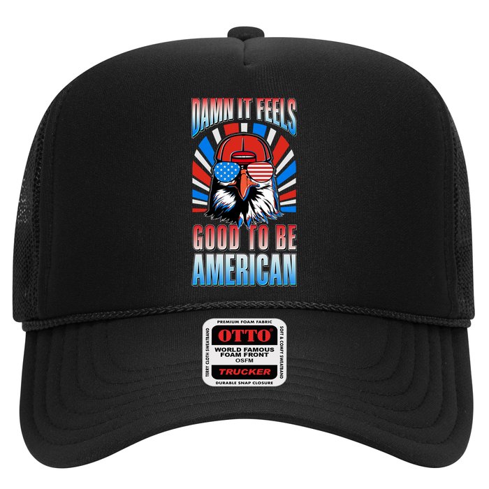 Funny Damn It Feels Good To Be American Eagle 4th Of July Trucker Hat