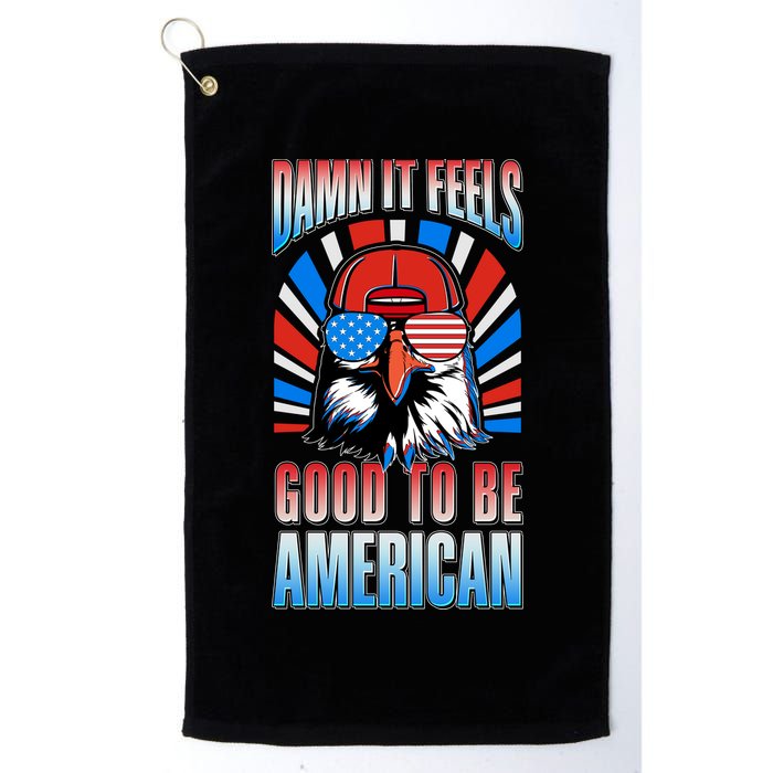 Funny Damn It Feels Good To Be American Eagle 4th Of July Golf Towel