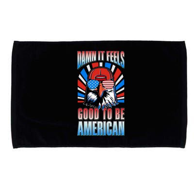 Funny Damn It Feels Good To Be American Eagle 4th Of July Microfiber Hand Towel