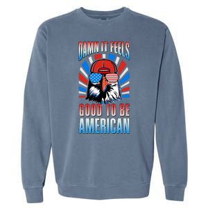 Funny Damn It Feels Good To Be American Eagle 4th Of July Garment-Dyed Sweatshirt