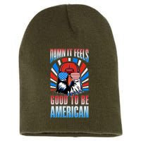 Funny Damn It Feels Good To Be American Eagle 4th Of July Short Acrylic Beanie