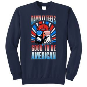 Funny Damn It Feels Good To Be American Eagle 4th Of July Tall Sweatshirt