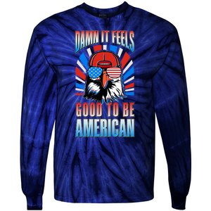 Funny Damn It Feels Good To Be American Eagle 4th Of July Tie-Dye Long Sleeve Shirt