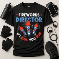 Fireworks Director If I Run You Run Pyrotechnician Performance Shirt