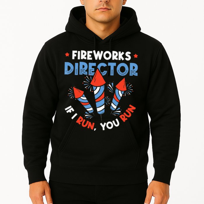 Fireworks Director If I Run You Run Pyrotechnician Hoodie