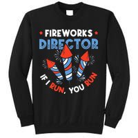 Fireworks Director If I Run You Run Pyrotechnician Sweatshirt