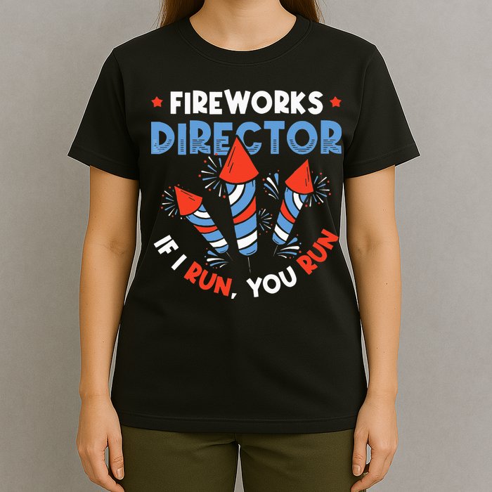 Fireworks Director If I Run You Run Pyrotechnician T-Shirt