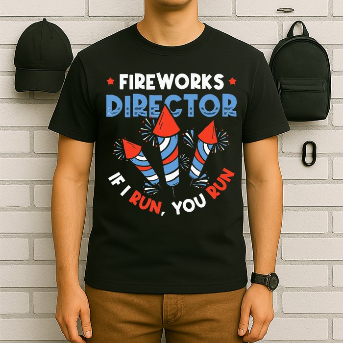 Fireworks Director If I Run You Run Pyrotechnician T-Shirt