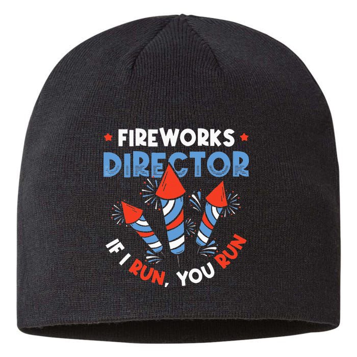 Fireworks Director If I Run You Run Pyrotechnician Sustainable Beanie