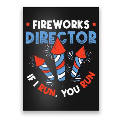 Fireworks Director If I Run You Run Pyrotechnician Poster