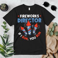 Fireworks Director If I Run You Run Pyrotechnician Premium T-Shirt