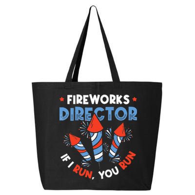 Fireworks Director If I Run You Run Pyrotechnician 25L Jumbo Tote
