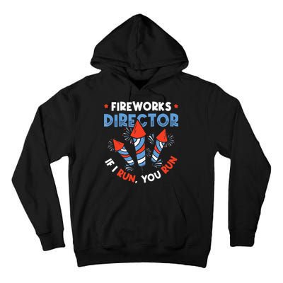 Fireworks Director If I Run You Run Pyrotechnician Tall Hoodie