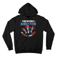 Fireworks Director If I Run You Run Pyrotechnician Tall Hoodie