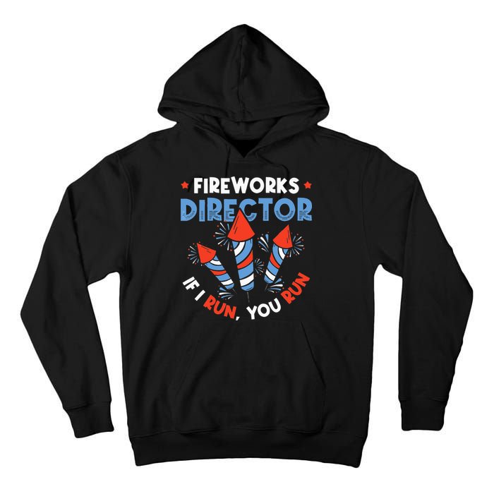 Fireworks Director If I Run You Run Pyrotechnician Tall Hoodie