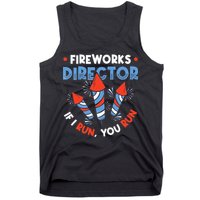Fireworks Director If I Run You Run Pyrotechnician Tank Top