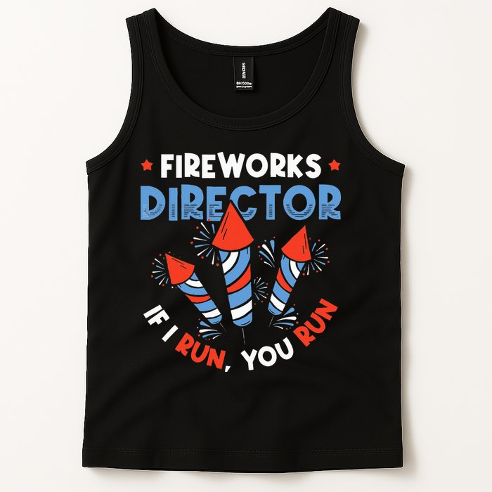 Fireworks Director If I Run You Run Pyrotechnician Tank Top