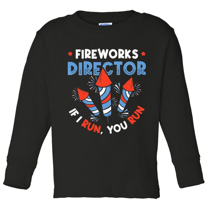 Fireworks Director If I Run You Run Pyrotechnician Toddler Long Sleeve Shirt