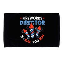 Fireworks Director If I Run You Run Pyrotechnician Microfiber Hand Towel