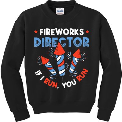 Fireworks Director If I Run You Run Pyrotechnician Kids Sweatshirt