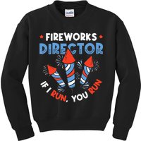 Fireworks Director If I Run You Run Pyrotechnician Kids Sweatshirt