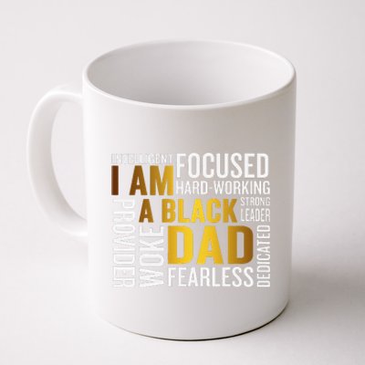 Fathers Day I Am Black Dad Black Father Black King Man Coffee Mug