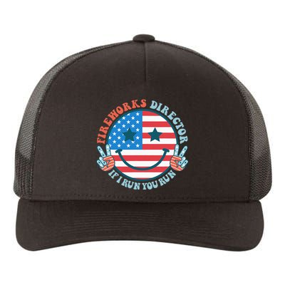 Fireworks Director If I Run You Run Funny 4th Of July Yupoong Adult 5-Panel Trucker Hat