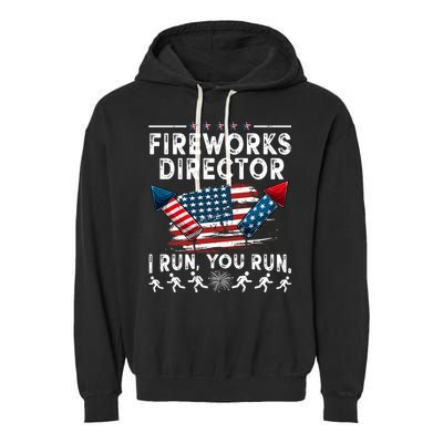 Fireworks Director I Run You Run Flag Funny 4th Of July Garment-Dyed Fleece Hoodie