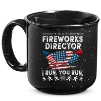 Fireworks Director I Run You Run Flag Funny 4th Of July 15oz Campfire Ceramic Mug