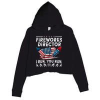 Fireworks Director I Run You Run Flag Funny 4th Of July Crop Fleece Hoodie