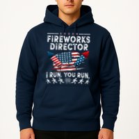 Fireworks Director I Run You Run Flag Funny 4th Of July Hoodie