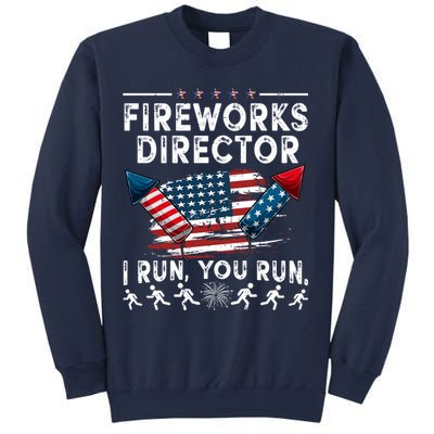 Fireworks Director I Run You Run Flag Funny 4th Of July Sweatshirt