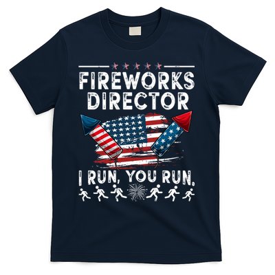 Fireworks Director I Run You Run Flag Funny 4th Of July T-Shirt