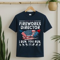 Fireworks Director I Run You Run Flag Funny 4th Of July T-Shirt