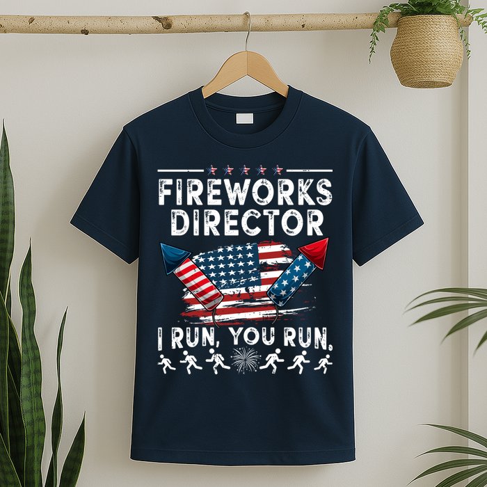 Fireworks Director I Run You Run Flag Funny 4th Of July T-Shirt
