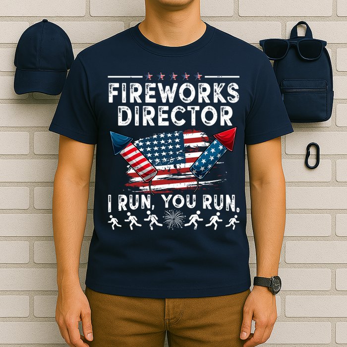 Fireworks Director I Run You Run Flag Funny 4th Of July T-Shirt
