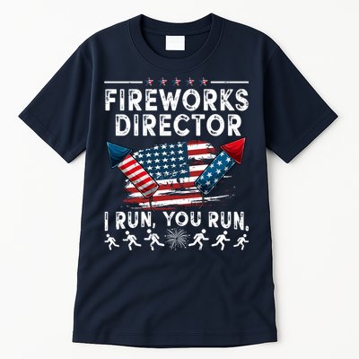 Fireworks Director I Run You Run Flag Funny 4th Of July Tall T-Shirt
