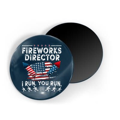 Fireworks Director I Run You Run Flag Funny 4th Of July Magnet