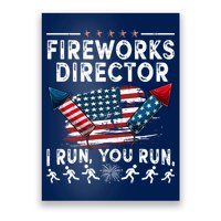 Fireworks Director I Run You Run Flag Funny 4th Of July Poster