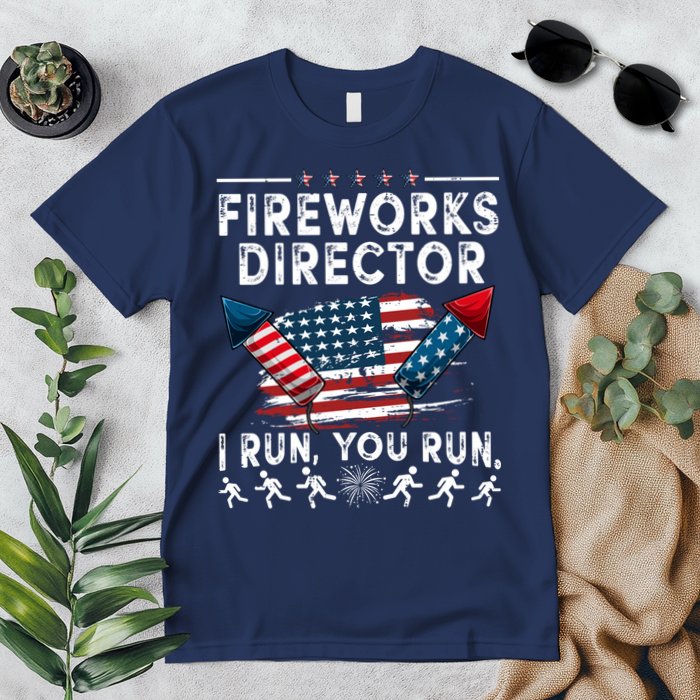 Fireworks Director I Run You Run Flag Funny 4th Of July Premium T-Shirt